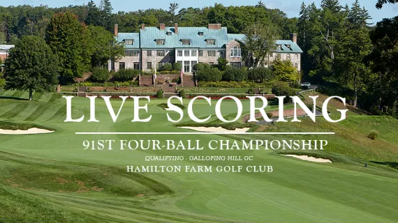 Live Scoring - 91st Four-Ball Qualifying - Galloping Hill GC